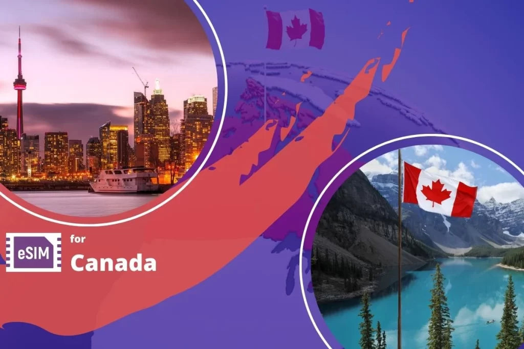 eSIM for Canada: Helpful Guides for Your Perfect Trip